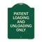 Signmission Patient Loading and Unloading Only Heavy-Gauge Aluminum Architectural Sign, 24" x 18", G-1824-23339 A-DES-G-1824-23339 - alternate 1